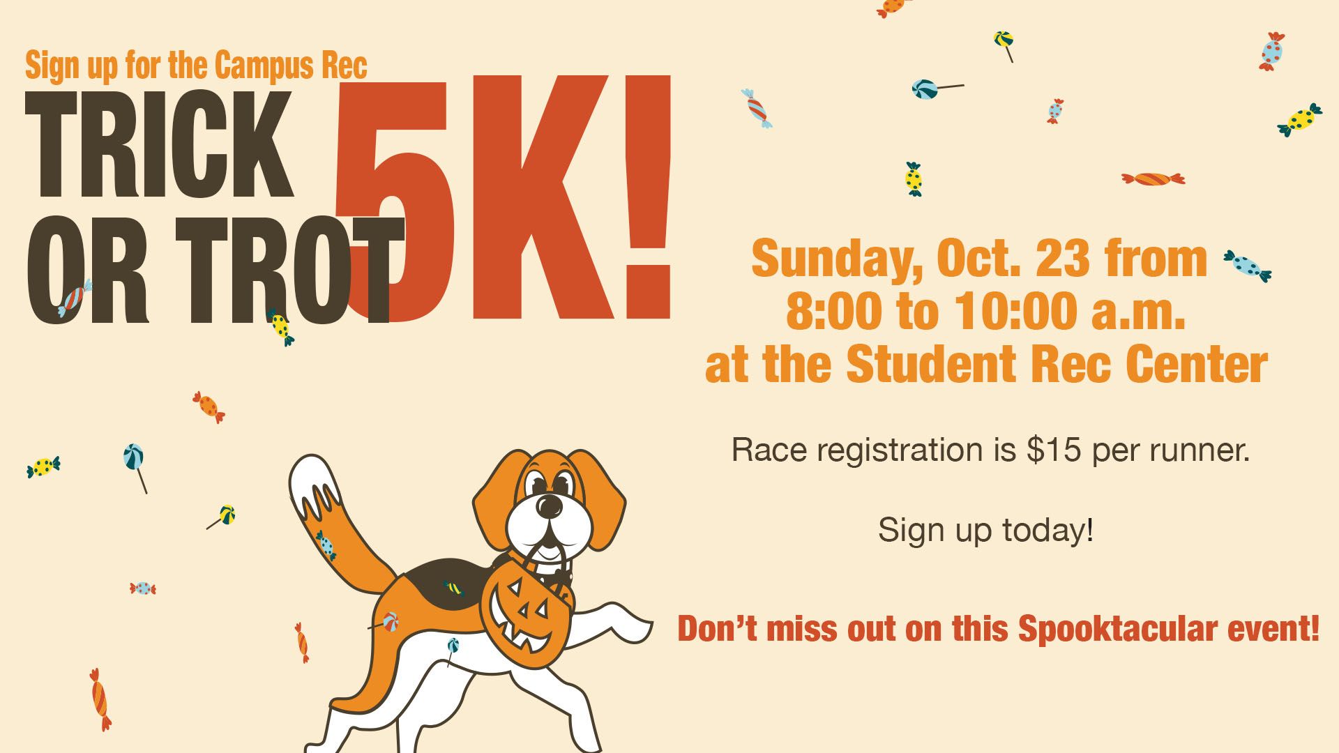 The Trick or Trot 5K will be Sunday, Oct. 23 from 8 to 10 a.m.