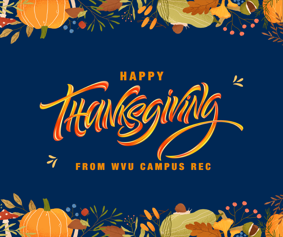 Happy Thanksgiving from WVU Campus Rec